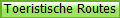 Toeristische Routes