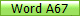 Word A67